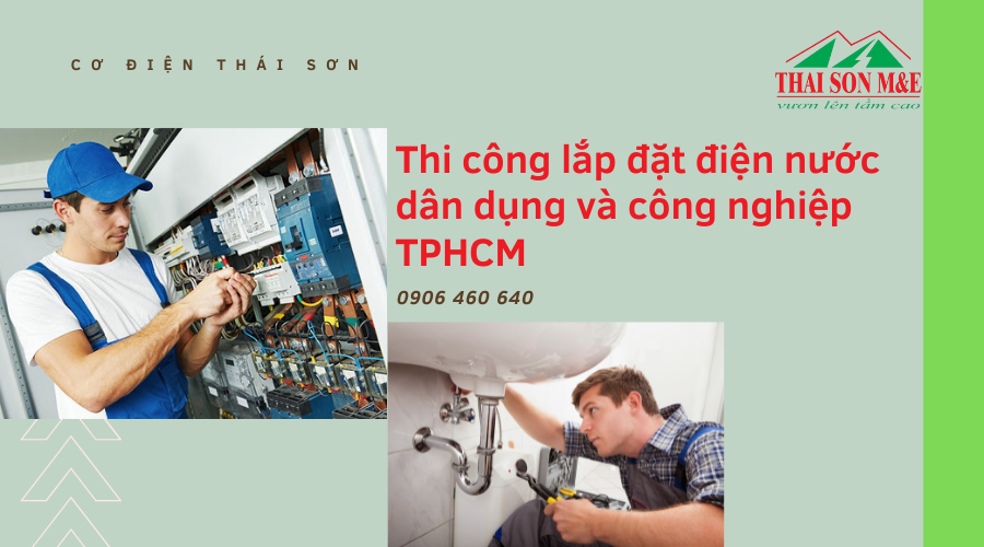 Lắp đặt điện nước dân dụng và công nghiệp tại Tp. HCM