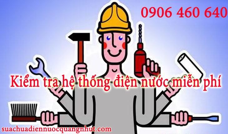 Sửa chữa điện nước Quang Nhựt - Kiểm tra hệ thống điện nước miễn phí